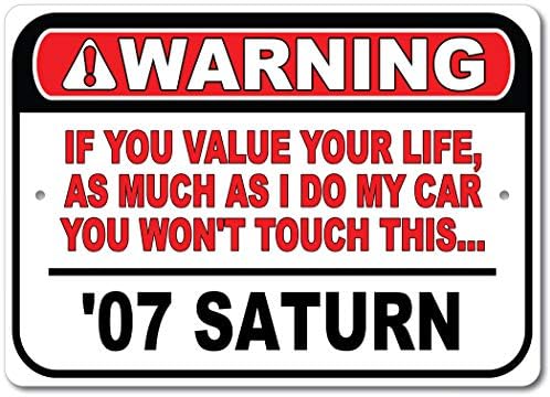 2007 07 Сатурн Не Допирајте Го Мојот Автомобил, Метален Ѕиден Декор, Знак За Гаража, Знак ЗА Гм Автомобил - 10х14 инчи